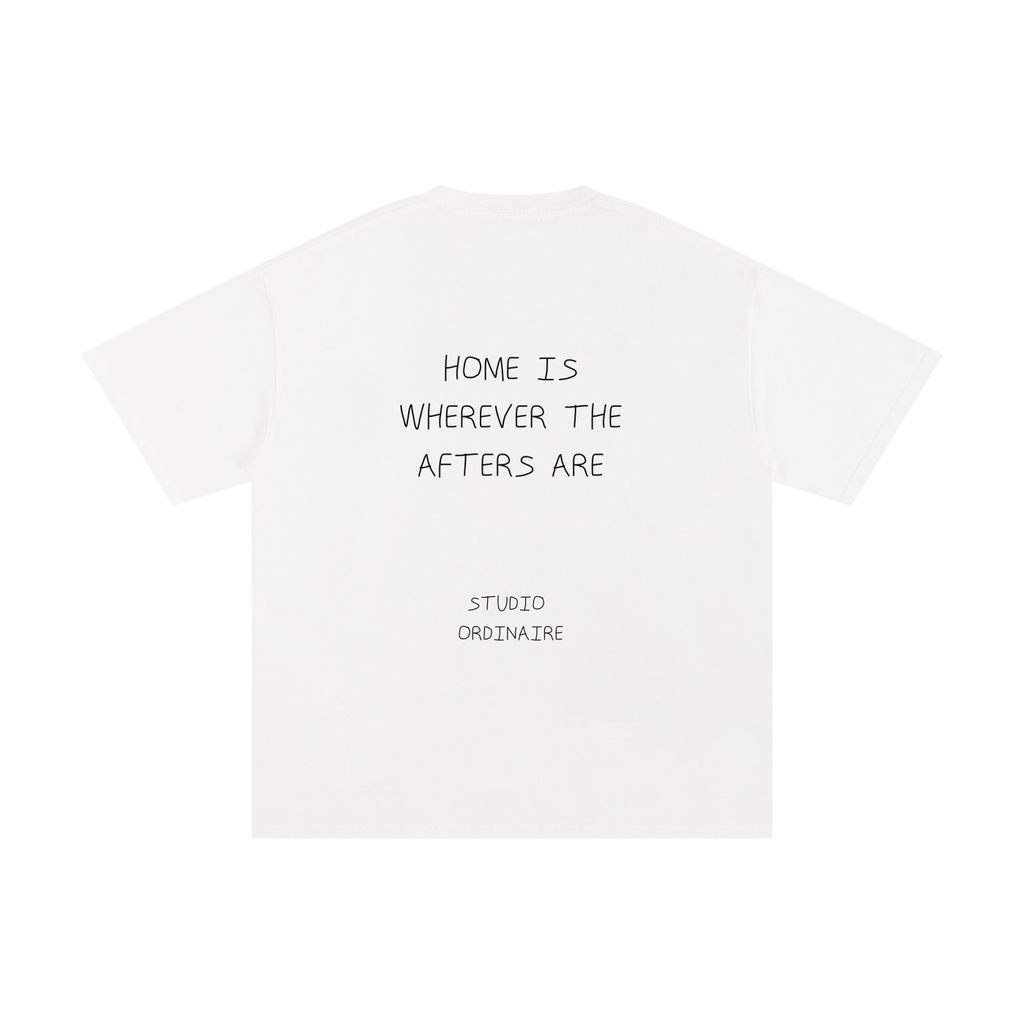 HOME IS WHEREVER THE AFTERS ARE