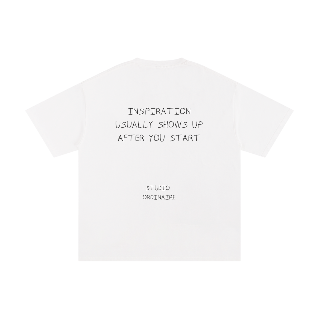 INSPIRATION USUALLY SHOWS UP AFTER YOU START
