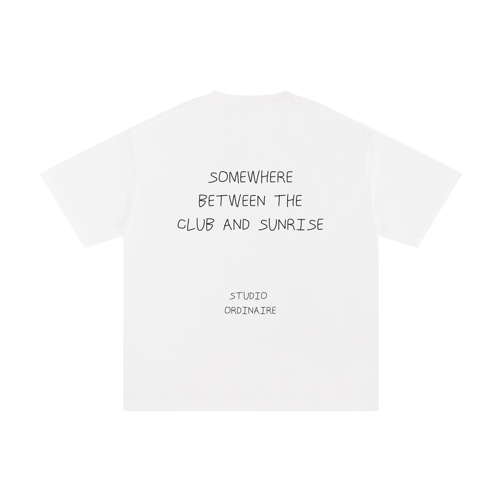 SOMEWHERE BETWEEN THE CLUB AND SUNRISE