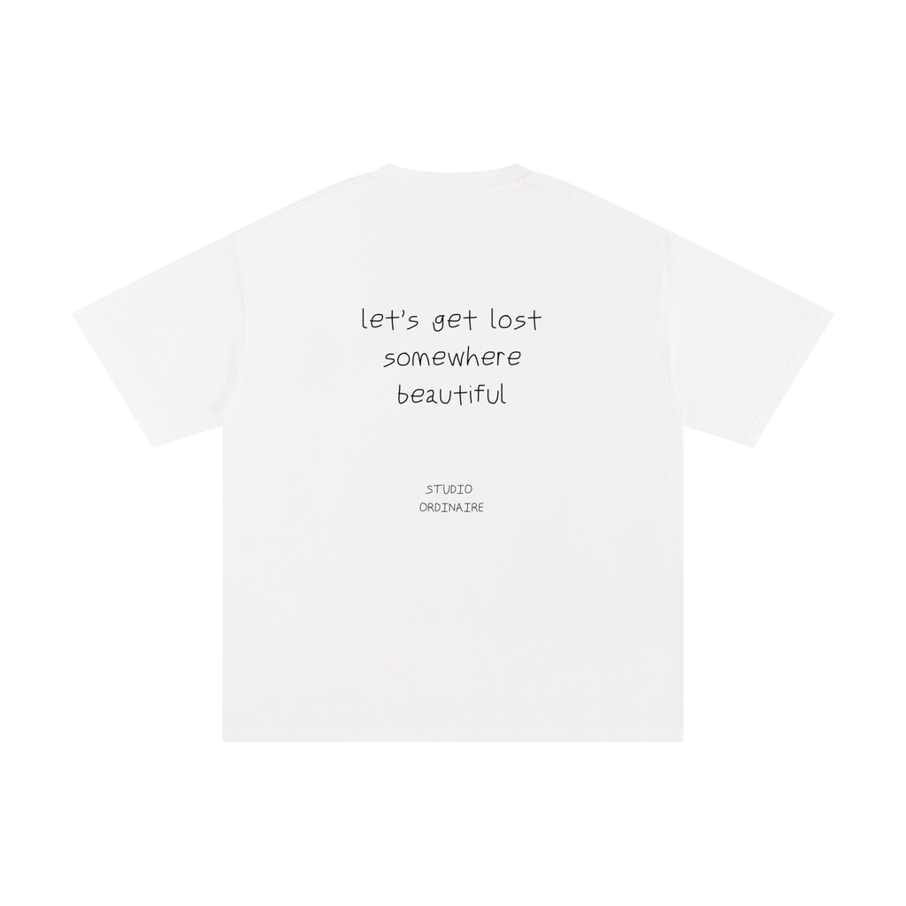 let's get lost somewhere beautiful