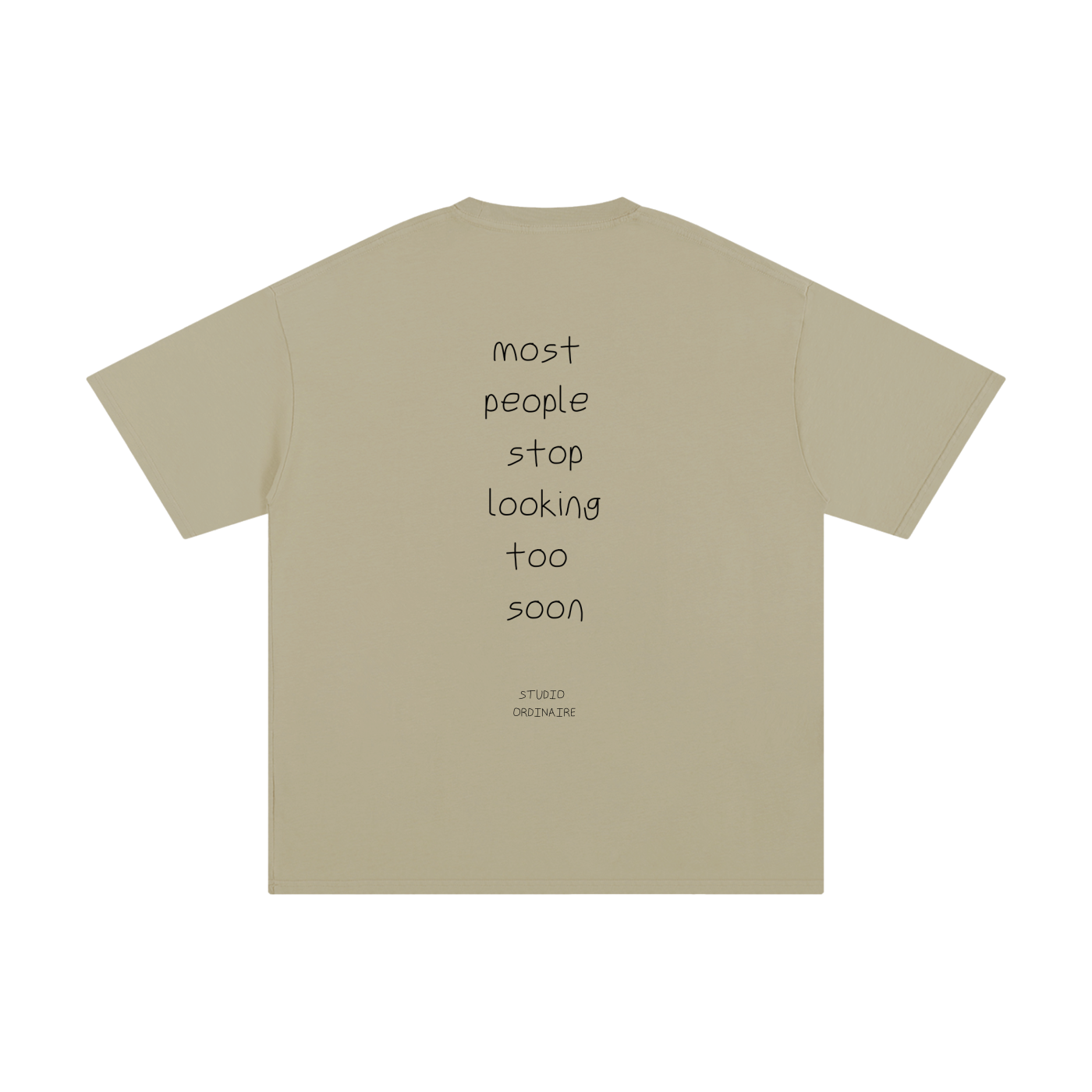 MOST PEOPLE STOP LOOKING TOO SOON