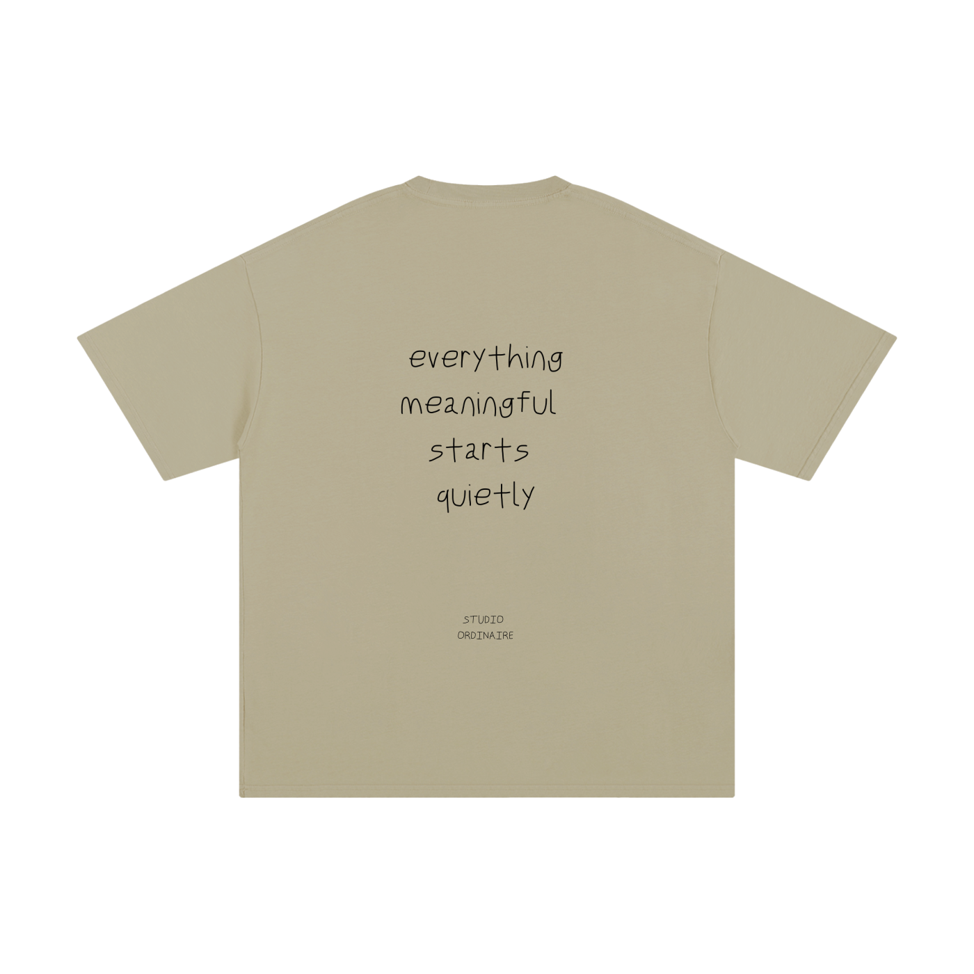 EVERYTHING MEANINGFUL STARTS QUIETLY