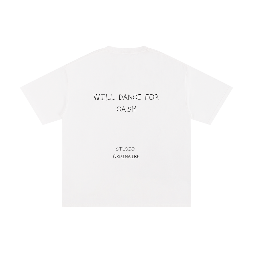 WILL DANCE FOR CASH