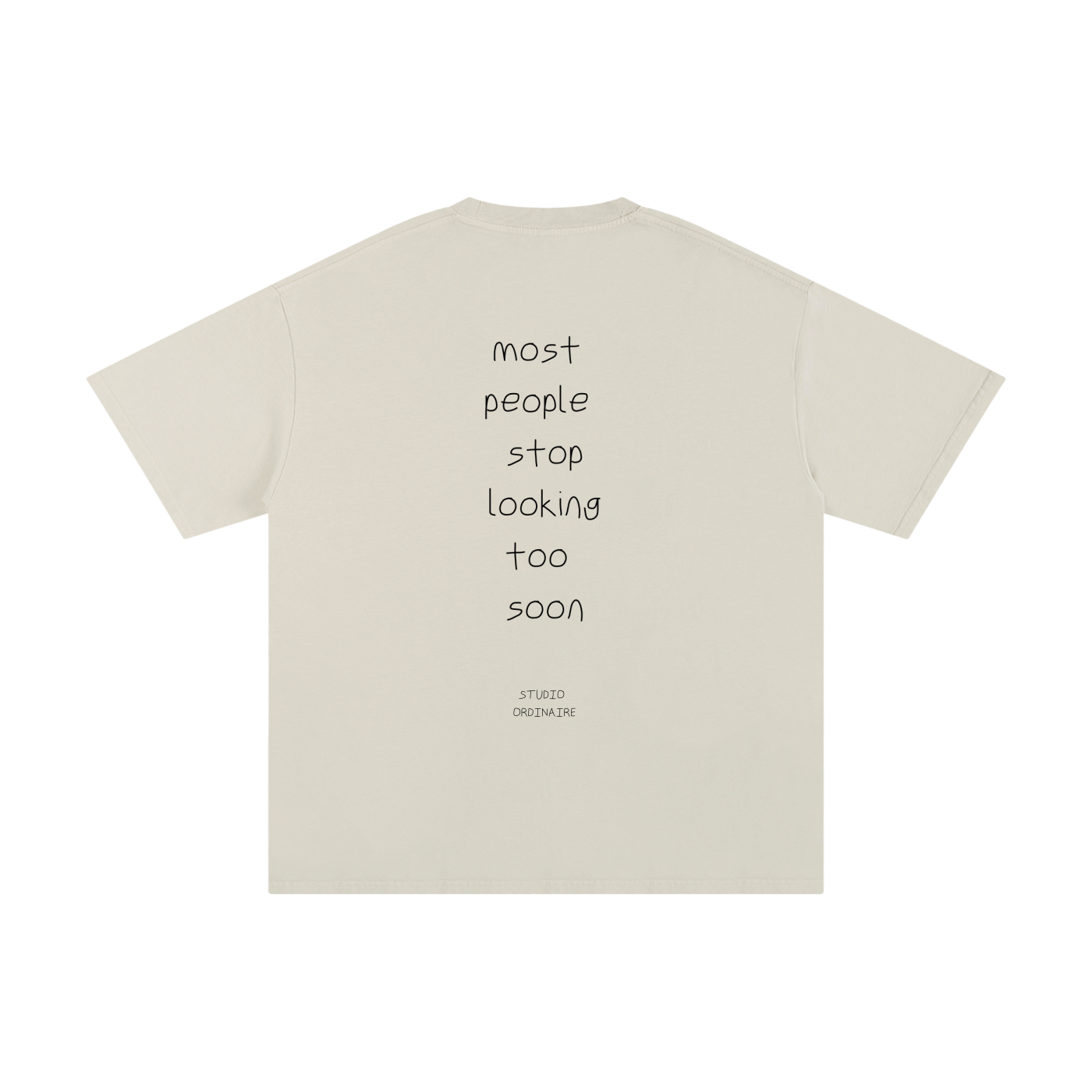 MOST PEOPLE STOP LOOKING TOO SOON